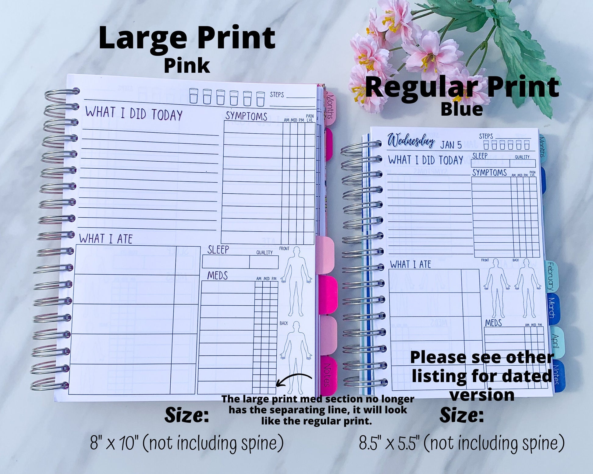 2 books are shown. The larger left one is labeled as Large Print and says pink. It does not have any days of the week at the top and the 6 middle tabs are blank, but alternating pink shades. It says the size is 8 by 10 inch. The right one is labeled Regular Print and says blue. It says the size is 8 1/2 by 5 1/2 inch. The sizes do not include the spine. A note says see other listing for dated version.