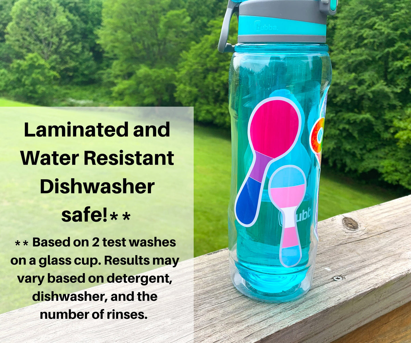 The bisexual and transgender pride spoon stickers are shown on a teal waterbottle, you can see awareness ribbon sticker on the side of the water bottle. A note says Laminted and Water Resistant. Dishwasher safe **. ** Based on 2 test washes on a glass cup. Results may vary based on detergent, dishwasher, and the number of rinses. 