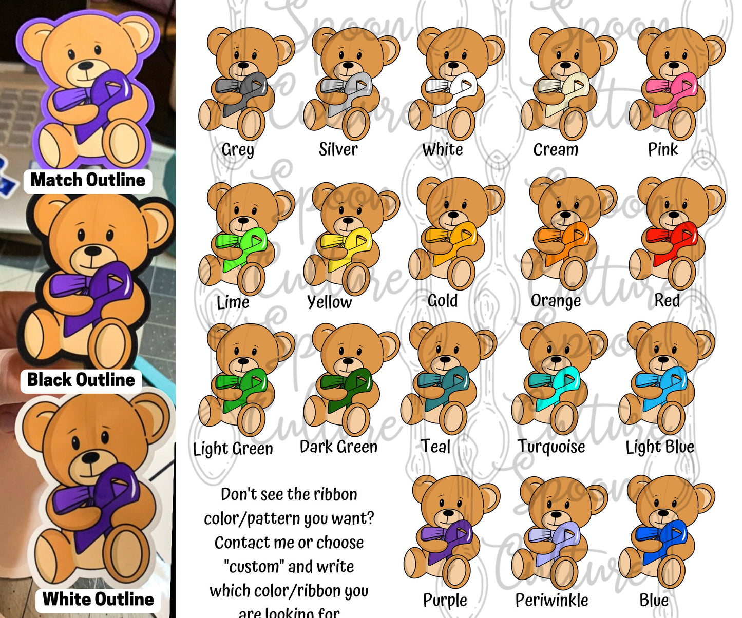 3 versions of the purple ribbon bear are shown on the left. Each of the bears has a matching, black, or white outline. Several example bears are shown with watermarks over them. The name of the color ribbon is shown underneath. A note says Don't see the ribbon color/pattern you want? Contact me or choose "custom" and write which color/ribbon you are looking for 